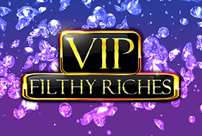 VIP Filthy Riches