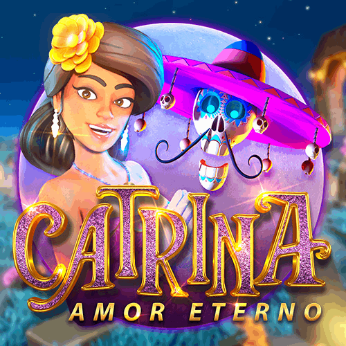 Slot makinesi Catrina, Amor Eterno